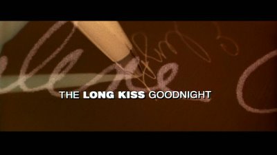 Long Kiss Goodnight - Titles